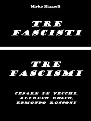cover image of Tre fascisti--Tre fascismi